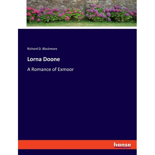 Lorna Doone: A Romance of Exmoor - Paperback