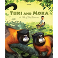 Tuki and Moka: A Tale of Two Tamarins - Hardcover