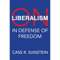 On Liberalism: In Defense of Freedom - Hardcover