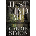 Just Find Me (A Novel) - Paperback