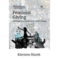 Feminist Giving: Creating New Frontiers in Social Change - Hardcover