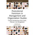 Postcolonial Feminism in Management and Organization Studies: Critical Perspectives from India, Pakistan, and Bangladesh - Paperback