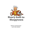 Henry Goes to Sleepytown - Hardcover