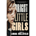 Bright Little Girls - Hardcover