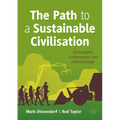 The Path to a Sustainable Civilisation: Technological, Socioeconomic and Political Change - Paperback