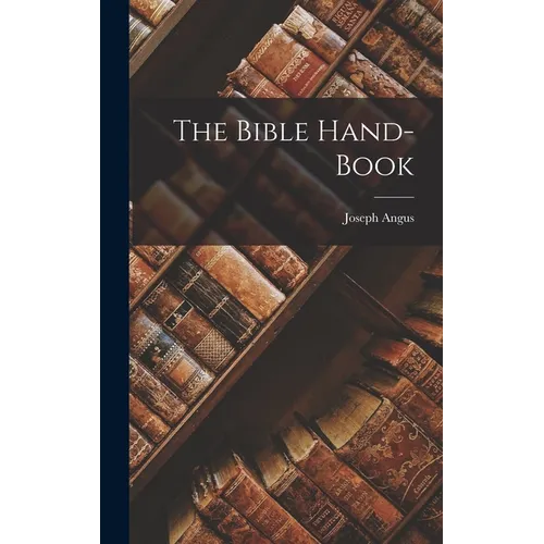 The Bible Hand-book - Hardcover