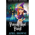 Poison and Paint - Paperback