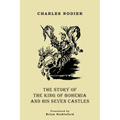 The Story of the King of Bohemia and his Seven Castles - Paperback