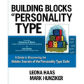 Building Blocks of Personality Type: A Guide to Discovering the Hidden Secrets of the Personality Type Code - Paperback