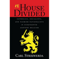 House Divided: Catholics, Socialists, and Flemish Nationalists in Nineteenth-Century Belgium - Paperback