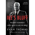 Ike's Bluff: President Eisenhower's Secret Battle to Save the World - Paperback