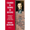 Cuando El Tiempo Se Detuvo: Memorias de la Guerra de Mi Padre Y Lo Que Queda / When Time Stopped: A Memoir of My Father's War and What Remains - Paperback