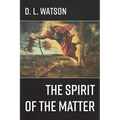 The Spirit of the Matter - Paperback