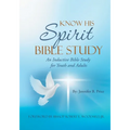 Know His Spirit Bible Study - Paperback