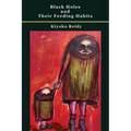 Black Holes and Their Feeding Habits - Paperback