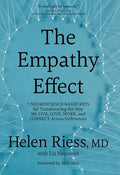 The Empathy Effect: Seven Neuroscience-Based Keys for Transforming the Way We Live, Love, Work, and Connect Across Differences - Hardcover