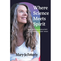 Where Science Meets Spirit: The Autobiography of a Paralyzed Yogi - Paperback