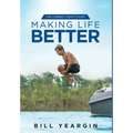 Making Life Better: The Correct Craft Story - Hardcover