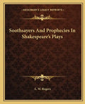 Soothsayers and Prophecies in Shakespeare's Plays - Paperback