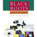 Black Roots: A Beginners Guide to Tracing the African American Family Tree - Paperback