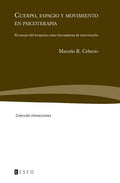 Cuerpo, espacio y movimiento en psicoterapia: El cuerpo del terapeuta como herramienta de intervención - Paperback