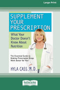 Supplement Your Prescription: What Your Doctor Doesn't Know About Nutrition [Standard Large Print 16 Pt Edition] - Paperback