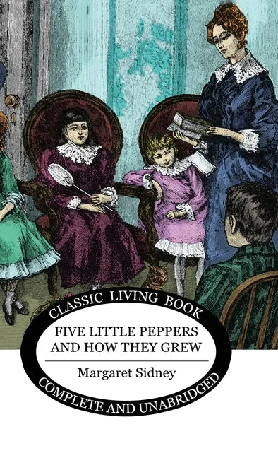 Five Little Peppers and how they grew - Hardcover