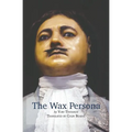 The Wax Persona: by Yury Tynyanov. Translated by Colin Bearne - Paperback