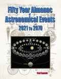Fifty Year Almanac of Astronomical Events - 2021 to 2070 - Paperback