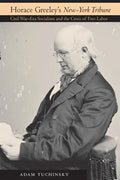 Horace Greeley's "New-York Tribune" - Hardcover