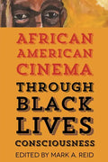 African American Cinema Through Black Lives Consciousness - Paperback