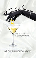 A Twist of Lemon: 100 Curious Stories in Exactly 100 Words - Paperback