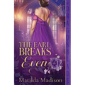 The Earl Breaks Even - Paperback