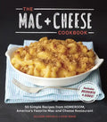 The Mac + Cheese Cookbook: 50 Simple Recipes from Homeroom, America's Favorite Mac and Cheese Restaurant - Hardcover
