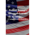 Donald Trump's Accomplishments in office A Comprehensive Overview: (Or Lack Thereof): Funny Book (6" X 9") - Paperback
