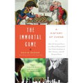 The Immortal Game: A History of Chess - Paperback