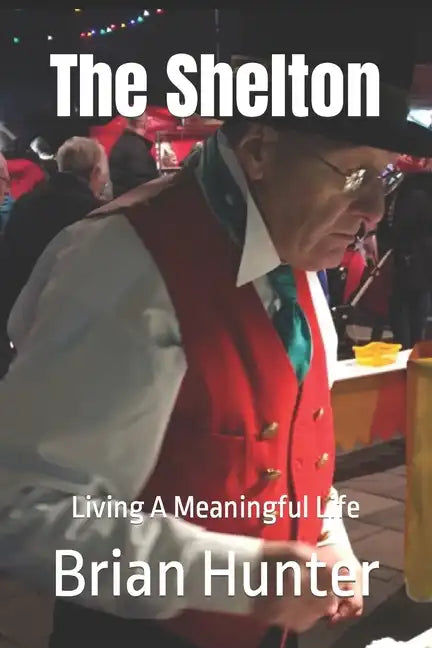 The Shelton: Living A Meaningful Life - Paperback