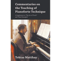 Commentaries on the Teaching of Pianoforte Technique - A Supplement to "The Act of Touch" and "First Principles" - Paperback