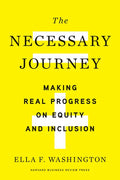 The Necessary Journey: Making Real Progress on Equity and Inclusion - Hardcover