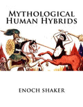 Mythological Human Hybrids - Paperback