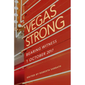 Vegas Strong: Bearing Witness 1 October 2017 - Hardcover