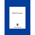 Blood Covenant - Hardcover
