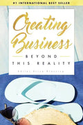 Creating Business Beyond This Reality - Paperback
