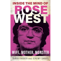 Inside the Mind of Rose West: Wife, Mother, Monster - Paperback