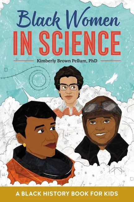 Black Women in Science: A Black History Book for Kids - Hardcover