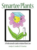 Smartee Plants: A Professional's Guide to Indoor Plant Care - Hardcover