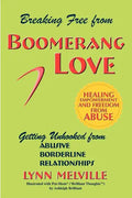Breaking Free from Boomerang Love: Getting Unhooked from Borderline Personality Disorder Relationships - Paperback