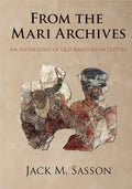 From the Mari Archives: An Anthology of Old Babylonian Letters - Hardcover