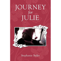 Journey for Julie: Witnessing God's Glory through Toddler Adoption in China - Paperback