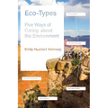 Eco-Types: Five Ways of Caring about the Environment - Paperback